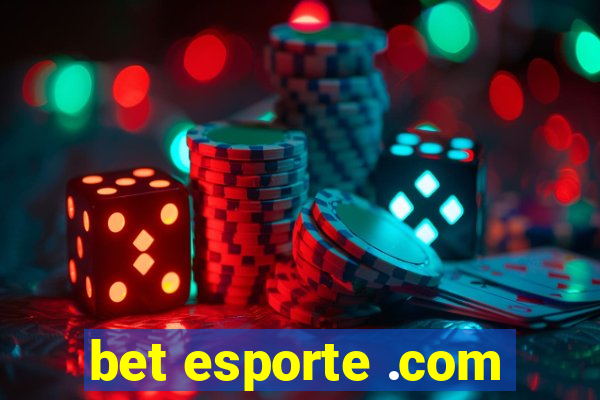 bet esporte .com